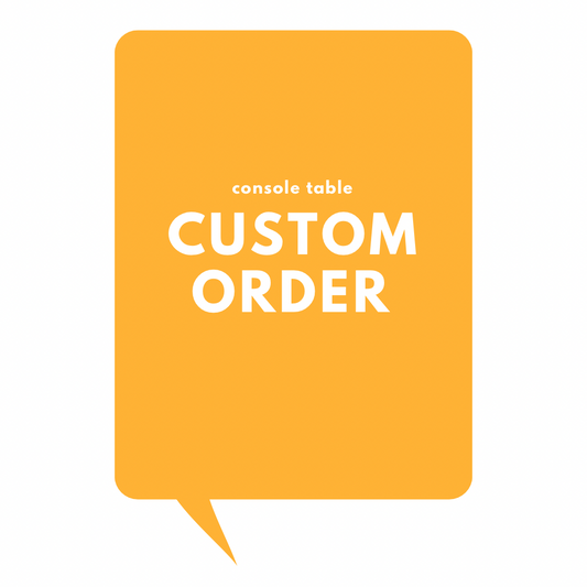 custom order console table